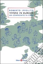 Vivere in Europa. Un confronto in cifre libro