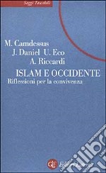 Islam e Occidente. Riflessioni per la convivenza libro