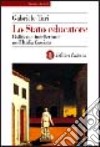 Lo Stato educatore. Politica e intellettuali nell'Italia fascista libro