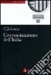 L'europeizzazione dell'Italia. L'impatto dell'Unione Europea nelle istituzioni e le politiche italiane libro