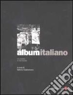 Album italiano. Un paese in fermento libro