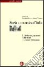 Storia economica d'Italia. Vol. 3/1: Industrie, mercati, istituzioni. Le strutture dell'economia