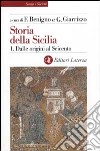 Storia della Sicilia. Vol. 1: Dalle origini al Seicento libro