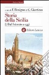 Storia della Sicilia. Vol. 2: Dal Seicento a oggi libro di Benigno F. (cur.) Giarrizzo G. (cur.)