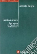 Gramsci storico. Una lettura dei «Quaderni del carcere» libro