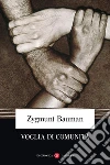 Voglia di comunità libro di Bauman Zygmunt