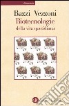 Biotecnologie della vita quotidiana libro