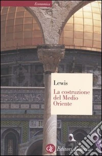La costruzione del Medio Oriente