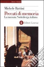 Peccati di memoria. La mancata Norimberga italiana libro