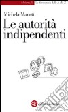 Le autorità indipendenti libro