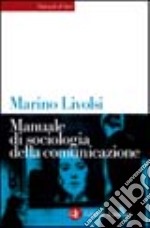 Manuale di sociologia della comunicazione libro