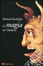 La magia nel Medioevo libro