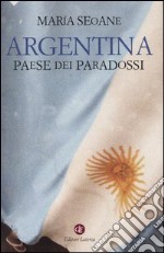 Argentina. Paese dei paradossi