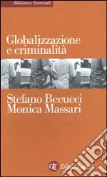 Globalizzazione e criminalità libro