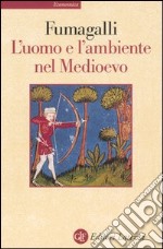 L'uomo e l'ambiente nel Medioevo libro