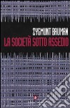 La società sotto assedio libro