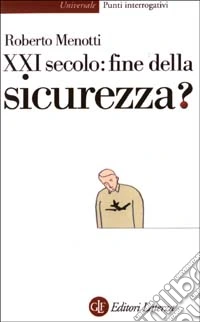 Ventunesimo secolo: fine della sicurezza?