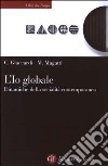 L'io globale. Dinamiche della socialità contemporanea libro di Giaccardi Chiara Magatti Mauro