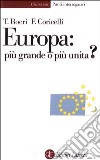 Europa: più grande o più unita? libro