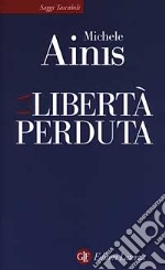 La libertà perduta libro