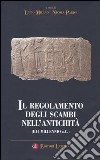 Il regolamento degli scambi nell'antichità (III-I millennio a.C.) libro