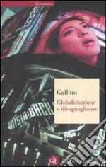 Globalizzazione e disuguaglianze libro