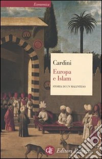 Europa e Islam. Storia di un malinteso libro
