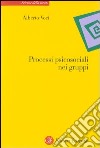 Processi psicosociali nei gruppi libro di Voci Alberto