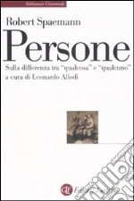 Persone. Sulla differenza tra «qualcosa» e «qualcuno» libro