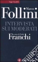 Intervista sui moderati libro