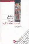 L'Italia degli Stati territoriali. Secoli XIII-XV libro di Lazzarini Isabella