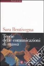 Teorie delle comunicazioni di massa libro