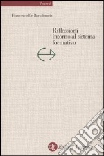 Riflessioni intorno al sistema formativo libro