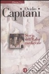 Storia dell'Italia medievale (410-1216) libro di Capitani Ovidio