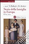 Storia della famiglia in Europa. Vol. 3: Il Novecento libro di Barbagli M. (cur.) Kertzer D. I. (cur.)