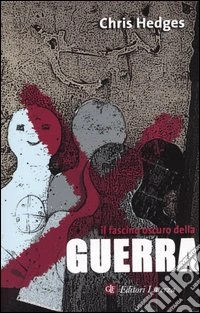 Il fascino oscuro della guerra libro