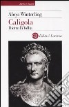 Caligola. Dietro la follia libro