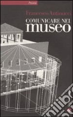 Comunicare nel museo. Con DVD libro