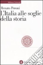 L'Italia alle soglie della storia