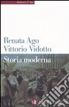 Storia moderna libro di Ago Renata Vidotto Vittorio