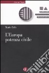 L'Europa potenza civile libro