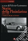 Storia della Pininfarina (1930-2005). Un'industria italiana nel mondo. Ediz. illustrata libro