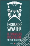 Il coraggio di scegliere. Riflessioni sulla libertà libro