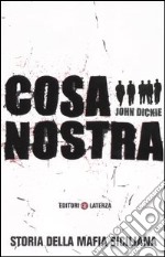 Cosa nostra. Storia della mafia siciliana libro