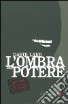 L'ombra del potere libro di Lane David