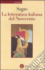 La letteratura italiana del Novecento libro