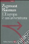 L'Europa è un'avventura libro di Bauman Zygmunt