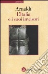 L'Italia e i suoi invasori libro