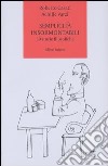 Semplicità insormontabili. 39 storie filosofiche libro di Casati Roberto Varzi Achille C.