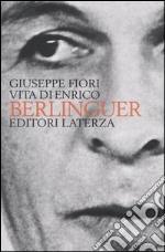 Vita di Enrico Berlinguer libro